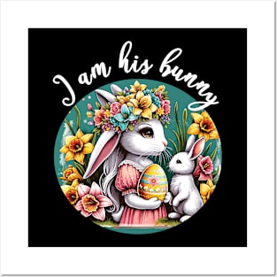 I Am His Bunny Romantic Spring Easter Posters and Art